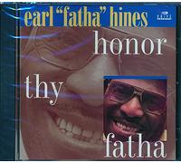 Hines, Earl Fatha - Honor Thy Fatha