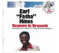 Hines Earl Father - Reunion In Brussels