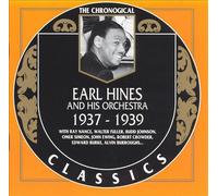 Hines, Earl Orchestra - Earl Hines 1937-1939