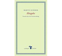 Hingabe: Versuch über die Verschwendung