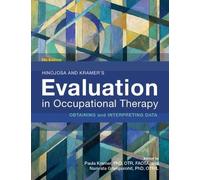 Hinojosa and Kramer's Evaluation in Occupational Therapy: Obtaining and Interpreting Data