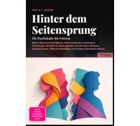 Hinter dem Seitensprung: Die Psychologie der Untreue