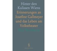 Hinter den Kulissen Wiens: Erinnerungen an Josefine Gallmeyer und das Leben am Volkstheater