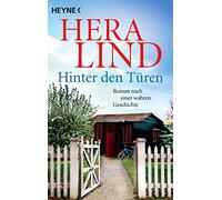 Hinter den Türen: Roman nach einer wahren Geschichte