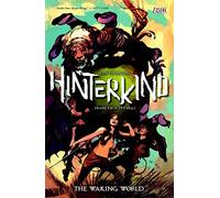 Trifogli, Francesco - Hinterkind Volume 1 TP: The Waking World (Hinterkind, 1)