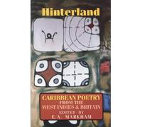 Hinterland: Caribbean Poetry from the West Indies and Britain