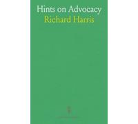 Hints on Advocacy: Guidance for Civil and Criminal Court Practitioners