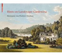 Hints on Landscape Gardening: English Edition with the Hand-colored Illustrations of the Atlas of 1834