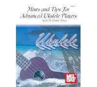 Hints & Tips for Advanced Ukulele Players: (Hawaiian Style)