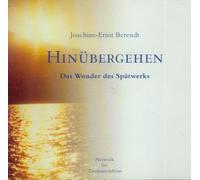 Hinübergehen - Das Wunder des Spätwerks - Die Musik zum Buch auf 3 CDs - 3 3/4 Stunden [Audio-CD, Best.-Nr. 62.168]
