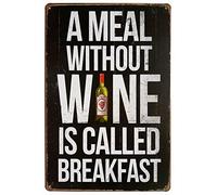 Hioni A Meal Without Wine is Called Breakfast Funny Alcohol Drinking Metal Tin Sign Wall Decor Retro Vintage Art Poster