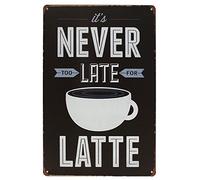 Hioni It's Never Too Late For Latte Metal Tin Sign, Vintage Plaque Wall Decor