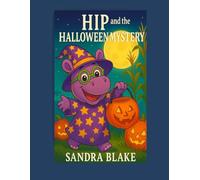 Hip and the Halloween Mystery (Hip the Polka-Dot Hippo)