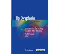 Hip Dysplasia: Understanding and Treating Instability of the Native Hip