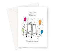 Hip Hip Replacement Greeting Card | Funny Old Age Birthday Card for Mum, Dad, Grandma Or Grandad, Hip Hip Hooray, Walking Frame Birthday Card