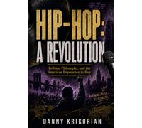 Hip-Hop: A Revolution
