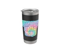 Hip Hop Ain't Dead Stainless Steel Insulated Tumbler
