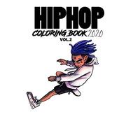 Hip Hop Coloring Book 2020 Vol.2: Color your favorite Hip Hop Artist