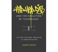 Hip Hop DJs and the Evolution of Technology : Cultural Exchange, Innovation, and Democratization