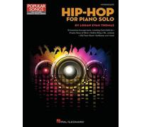 Hip-Hop for Piano Solo: Intermediate-Level Piano Solos: 10 Inventive Arrangements Intermediate Level (Popular Songs; Hal Leonard Student Piano Library)