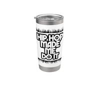Hip Hop Made Me Do It Stainless Steel Insulated Tumbler
