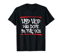 Hip Hop was Dope in The 90s - 80s 90s Old School Hip Hop T-Shirt