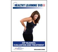 Hip Injuries: Evaluation and Treatment