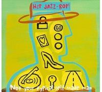 Hip Jazz Bop: Not Your Typical Self Made Man by Not Your Typical Self (1999-06-01)