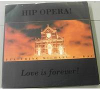Hip Opera! - Love is forever (3 versions, 1997, feat. Michael D. Kay) / Vinyl Maxi Single [Vinyl 12'']