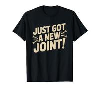 Hip Replacement Funny Doctor Gave Prescription New Joint T-Shirt