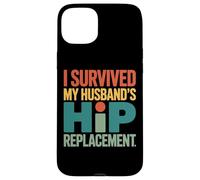 Hip Replacement Journey I Survived My Husband's Story Case for iPhone 15 Plus