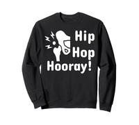 Hip Replacement Surgery Hip Hop Hooray Recovery Sweatshirt