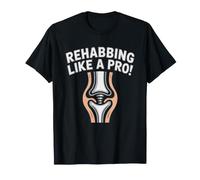 Hip Replacement Survivor Physical Therapy Recovery Working T-Shirt