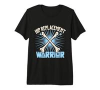 Hip Replacement Warrior - Hip Surgery Premium T-Shirt