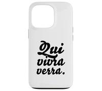 Hip Trending French Writing & Sayings: "Qui vivra verra" Case for iPhone 13 Pro