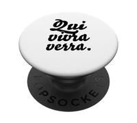 Hip Trending French Writing & Sayings: "Qui vivra verra" PopSockets Adhesive PopGrip
