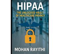 HIPAA: The unlocked vault of healthcare privacy