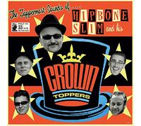 Hipbone Slim and his Crown Toppers - The Toppermost Sounds of