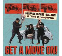 Hipbone Slim and The Kneejerks - Get A Move On [VINYL]