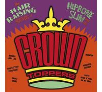 Hipbone Slim & The Crown-toppers - The Hair Raising Sounds of.. [VINYL]