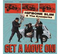 Hipbone Slim & the Kneejerks : Get a Move On VINYL 12" Album (2025) NEW
