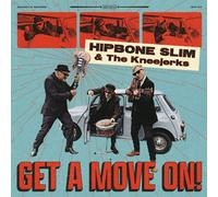 Hipbone Slim & the Kneejerks Get a Move On (Vinyl) 12" Album (US IMPORT)