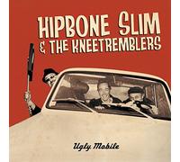 Hipbone Slim & the Kneetremblers - Ugly Mobile [VINYL]
