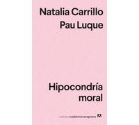Hipocondría moral: 50 (Nuevos cuadernos Anagrama)