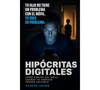 Hipócritas Digitales: Cómo hablar con tus hijos del móvil cuando tú tampoco puedes soltarlo