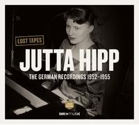 Hipp, Jutta - Jutta Hipp: The German Recordings 1952-1955