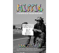 Hippie: A Metaphysical Pseudo-Biography