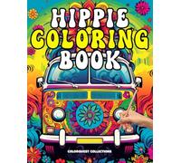 Hippie Coloring Book: A Free Spirit's Guide to Artful Meditation & Relaxation