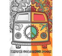Hippie Coloring Book : The Stress Relieving Hippie Coloring Book For Adults (Antistress Coloring Book With 50+ Unique Pages To Color On Hippies, Peace And Love...): Peace Adult Coloring Book