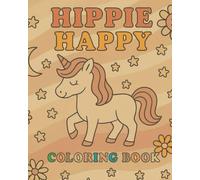 Hippie Happy Coloring book: Color Your World with Peace & Happiness